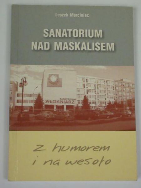 Marciniec Leszek - Sanatorium nad Maskalisem
