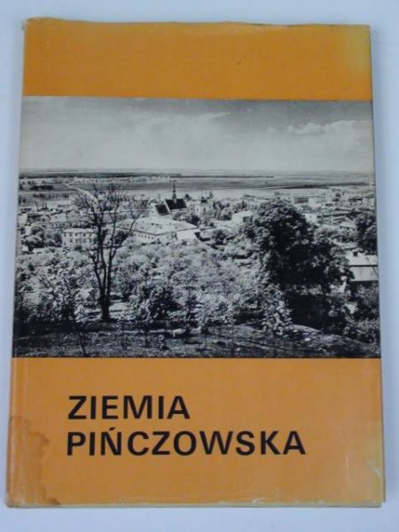 Dworaczek Jan (red.) - Ziemia Pinczowska