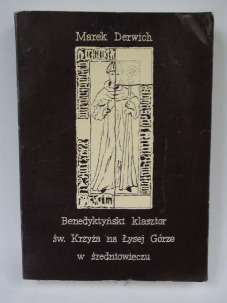 Benedyktyński klasztor św. Krzyża na Łysej Górze w średniowieczu