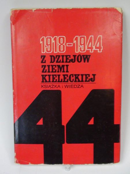 Z dziejów ziemi kieleckiej (1918-1944)