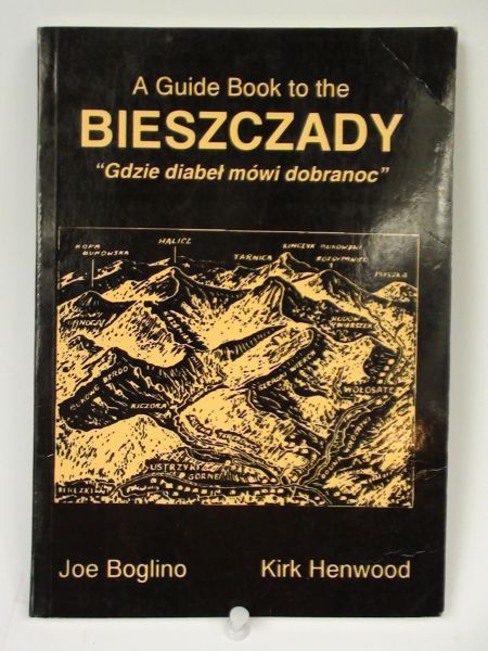 Boglino Joe, Henwood Kirk  A Guide Book to the Bieszczady