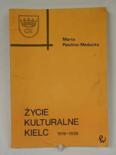 Pawlina-Meducka Marta - Życie kulturalne Kielc 1918-1939