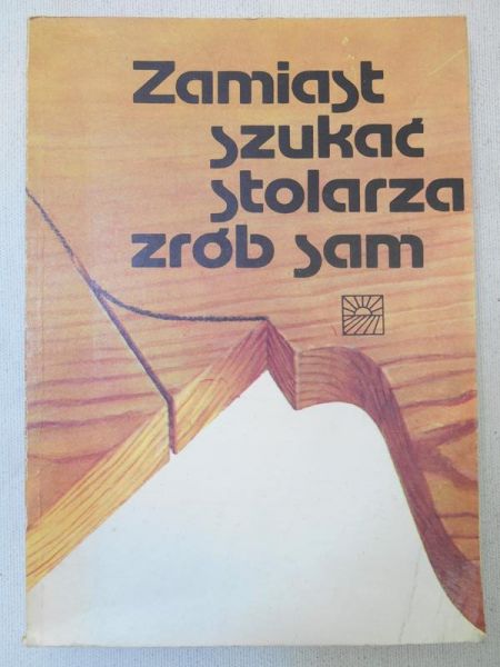 Matuszewski Sławomir - Zamiast szukać stolarza zrób sam