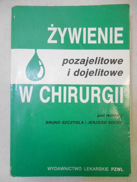 Żywienie pozajelitowe i dojelitowe w Chirurgii
