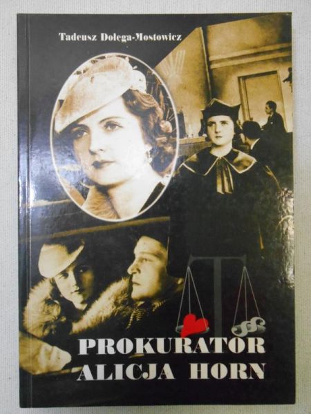 Dołęga-Mostowicz Tadeusz - Prokurator Alicja Horn
