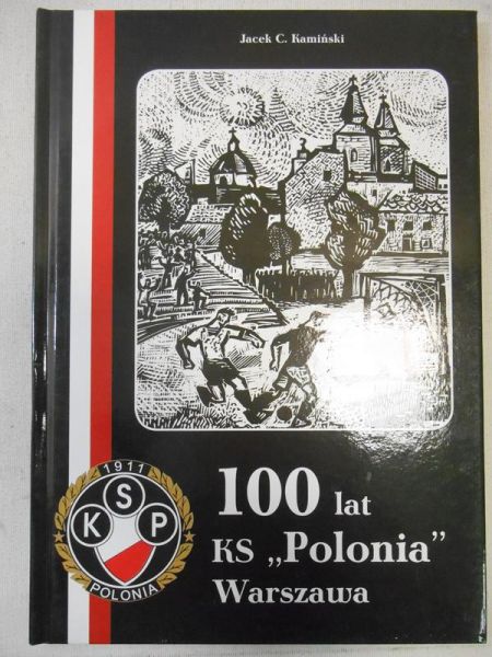 100 lat KS "Polonia" Warszawa