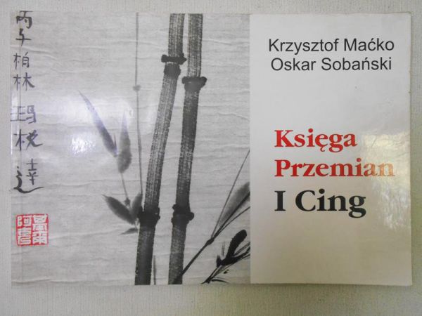 Maćko Krzysztof - Księga przemian i Cing