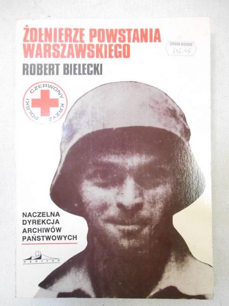 Bielecki Robert - Żołnierze powstania warszawskiego Tom III