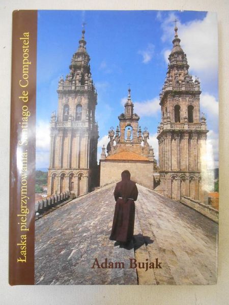 Laska pielgrzymowania. Santiago de Compostela