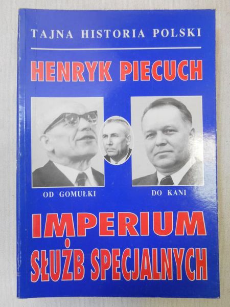 Od Gomułki do Kani. Imperium służb specjalnych