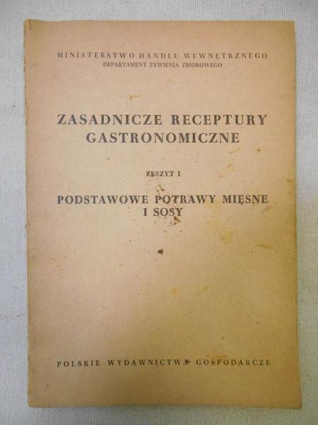 Zasadnicze receptury gastronomiczne. Zeszyt I