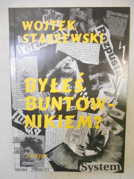Byłeś buntownikiem?