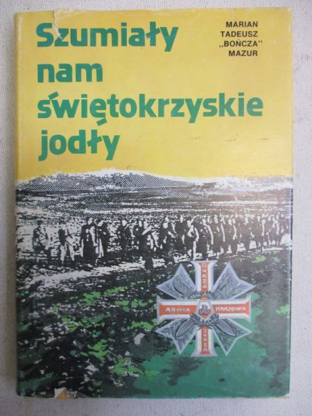 Mazur Marian  -  Szumiały nam świętokrzyskie jodły