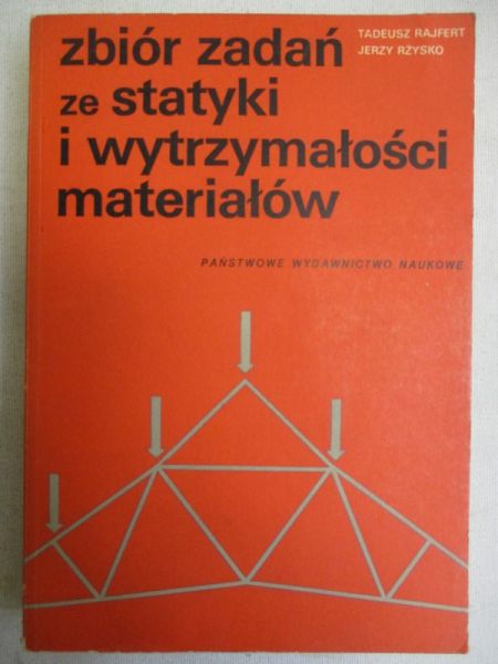 Zbiór zadań ze ststyki i wytrzymałości materiałów