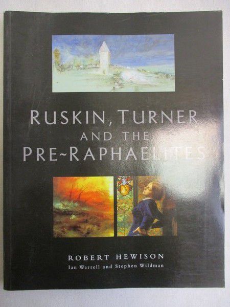 Ruskin, Turner and the Pre-Raphaelites