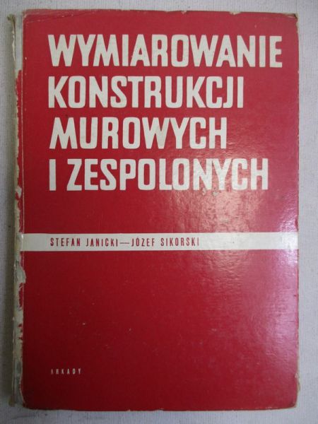 Janicki Stefan - Wymiarowanie konstrukcji murowych i zespolonych