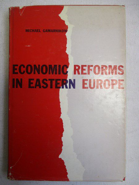 Gamarnikow Michael - Economic Reforms in Eastern Europe