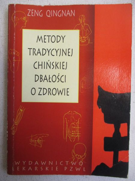 Metody tradycyjnej chińskiej dbałości o zdrowie