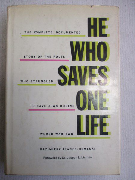 Iranek-Osmecki Kazimierz  - He who saves one life 