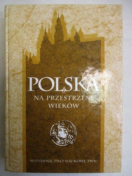 Polska na przestrzeni wieków