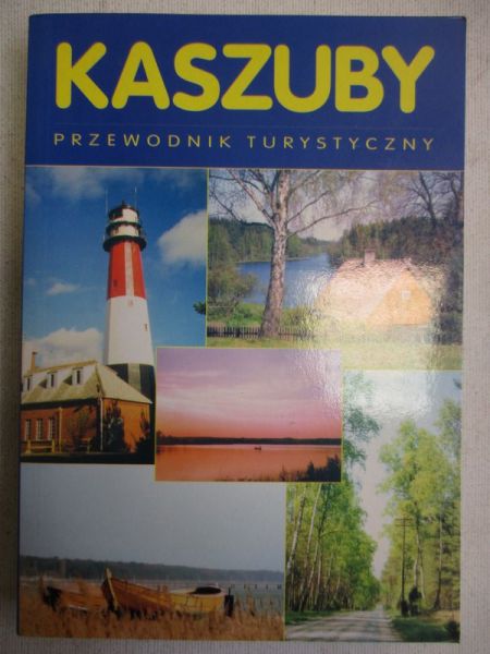 Kaszuby. Przewodnik turystyczny
