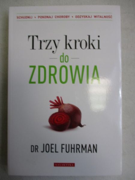 Fuhrman Joel - Trzy kroki do zdrowia