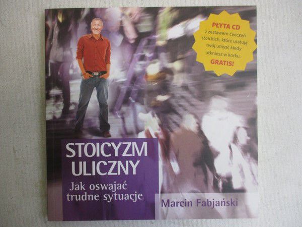 Stoicyzm uliczny. Jak oswajać trudne sytuacje