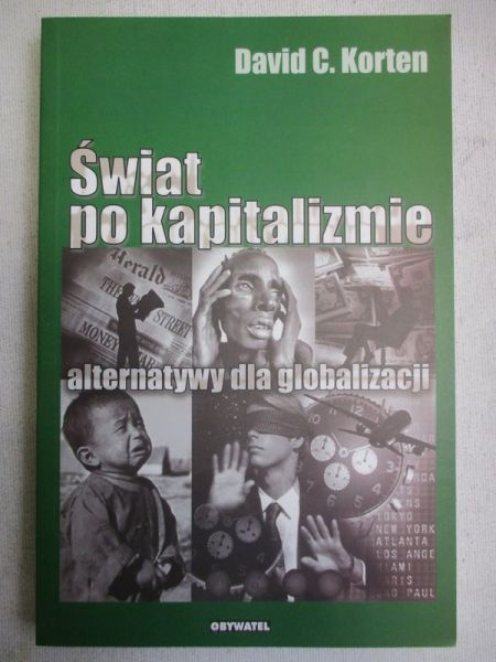 Korten David C. - Świat po kapitalizmie