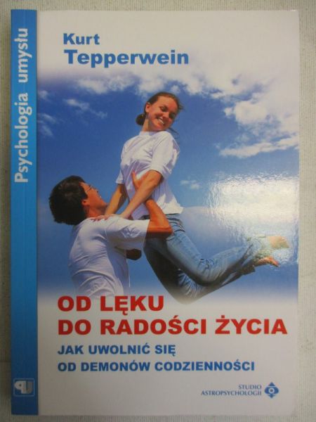 Od lęku do radości życia