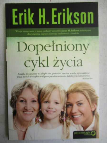 Erikson Erik H. - Dopełniony cykl życia