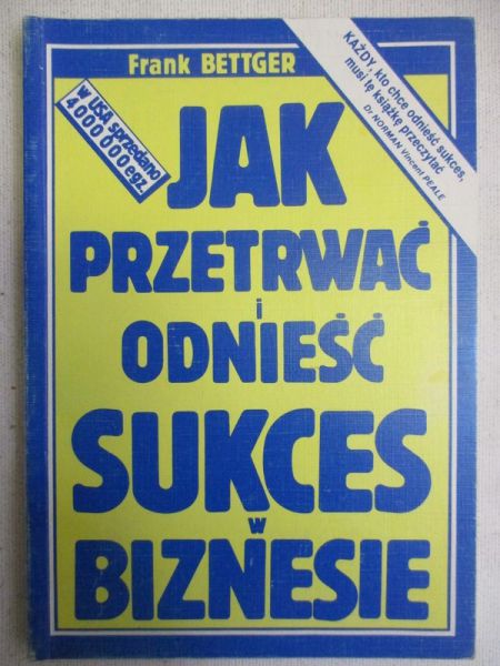 Jak przetrwać i odnieść sukces w biznesie