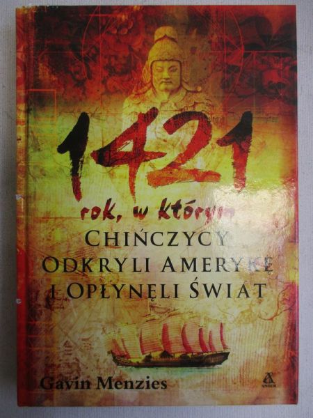 1421: rok w którym Chińczycy odkryli Amerykę i opłynęli świat