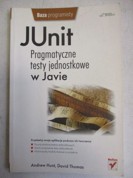 JUnit : pragmatyczne testy jednostkowe w Javie 
