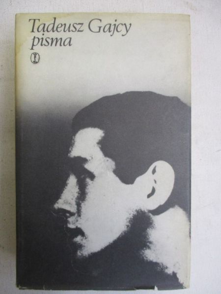 Gajcy Tadeusz - Pisma