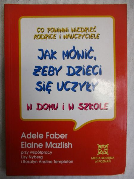 Jak mówić, żeby dzieci się uczyły w domu i w szkole