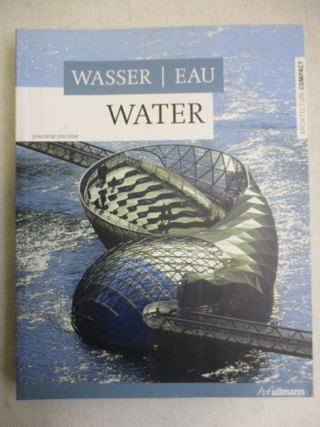 Fischer Joachim - Water/Wasser/Eau