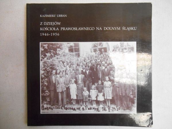 Z dziejów Kościoła prawosławnego na Dolnym Śląsku 1946-1956