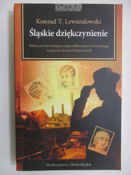 Lewandowski T. Konrad  - Śląskie dziękczynienie