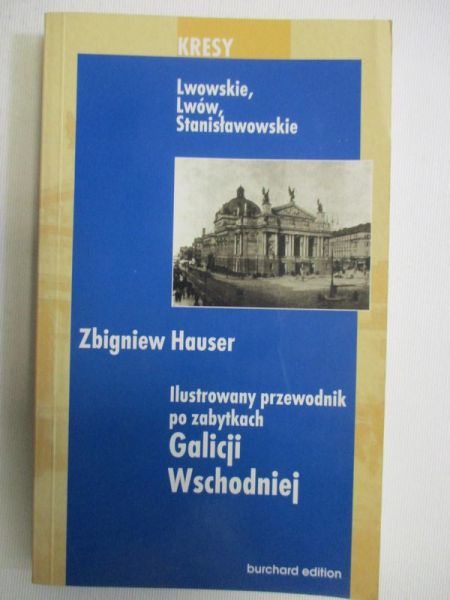 Ilustrowany przewodnik po zabytkach Galicji Wschodniej