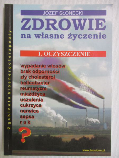 Słonecki Józef - Zdrowie na własne życzenie