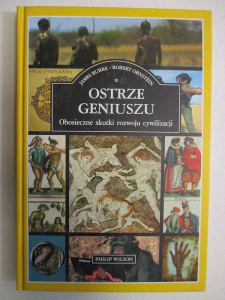 Burke James - Ostrze geniuszu. Obosieczne skutki rozwoju cywilizacji