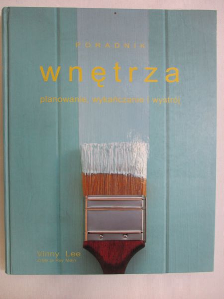 Wnętrza. Planowanie, wykańczanie i wystrój