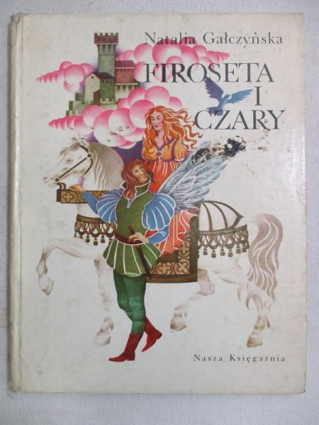 Gałczyńska Natalia - Firoseta i czary