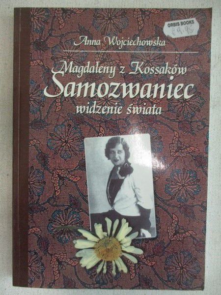 Magdaleny z Kossaków Samozwaniec. Widzenie świata