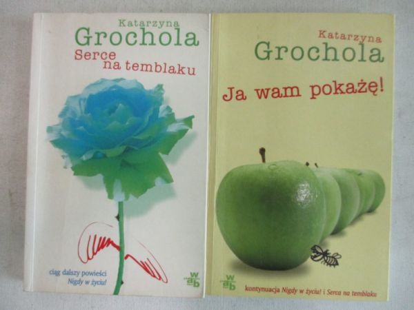 Grochola Katarzyna - Ja wam pokażę! / Serce na temblaku