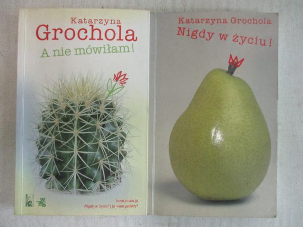 Grochola Katarzyna - Nigdy w życiu! / A nie mówiłam!
