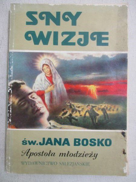 Pruś Stefan (red.) - Sny -Wizje Św. Jana Bosko apostoła młodzieży