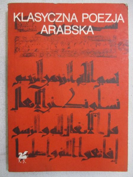 Danecki Janusz (opr.) - Klasyczna poezja arabska