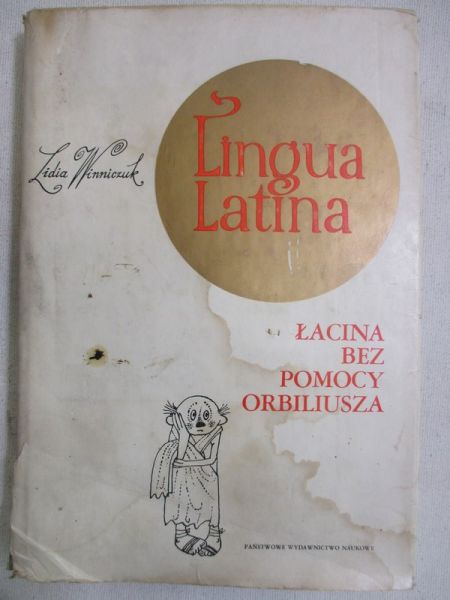 Lingua Latina. Łacina bez pomocy Orbiliusza