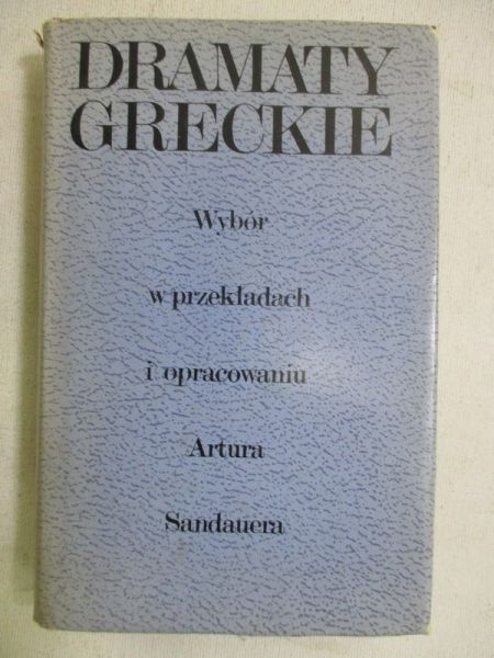 Sandauer Artur (opr.) - Dramaty greckie